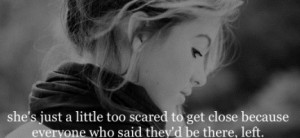 ... scared to get close : Quote About Shes Just A Little Too Scared To Get