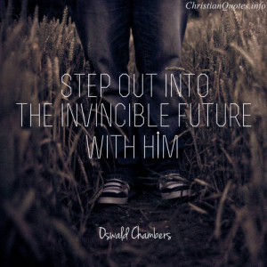 Oswald Chambers Quote – Invincible Future