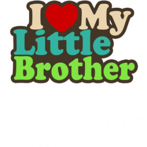 love my little brother T-Shirts - Men's, Ladies & Kids items to ...