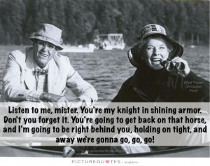 ... to me, mister. You're my knight in shining armor Picture Quote #1