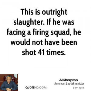 This is outright slaughter. If he was facing a firing squad, he would ...