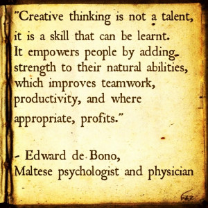 Creative thinking is not a talent, its is a skill that can be learnt ...