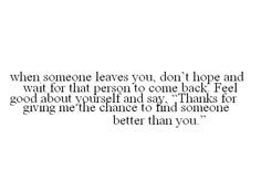 find someone better than your last. More