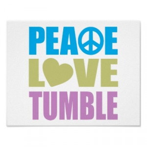 Peace Love Tumble Print from Zazzle.com