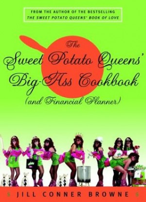 Start by marking “The Sweet Potato Queens' Big-Ass Cookbook (and ...
