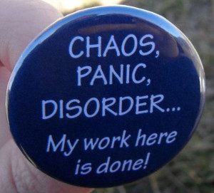 pinback button chaos panic disorder...my by SurrealMythDesigns, $2.00