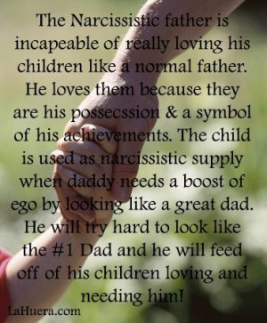 Narcissist Fathers, Abuse Dads Quotes, Narcissist Sociopath, Mothers ...