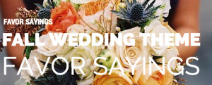 Favor Quotes & Sayings for Wedding Themes