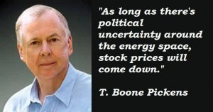 Celebrity Quote By T. Boone Pickens ~ As long as there’s political ...