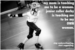 Junior Roller Derby! Best quote ever!!!