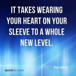 Wearing Your Heart On Your Sleeve Quotes