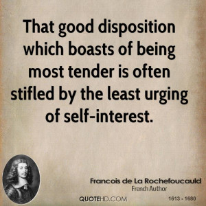 ... most tender is often stifled by the least urging of self-interest