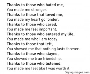 Thanks to those who hated me, You made me stronger.