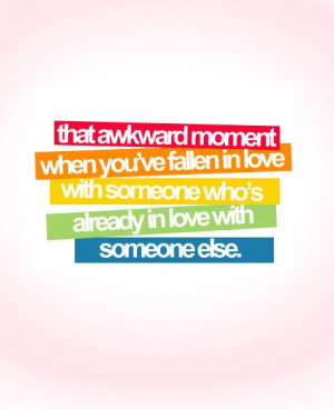 That awkward moment when you have fallen in love