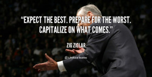 Daily Quote: Expect the Best. Prepare for the Worst.