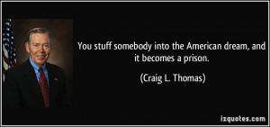 More Craig L. Thomas Quotes