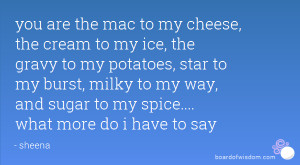 Mac the Cheese to My Quotes Are You