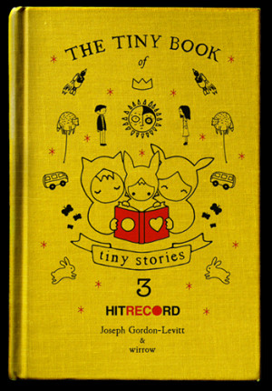 review} The Tiny Book of Tiny Stories: Volume 3 by HitRecord
