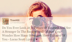 One Tree Hill Tree Hill Quotes ♥