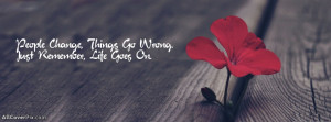 Life Goes On Facebook Cover Photo