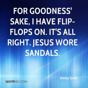 Quotes About Flip Flops