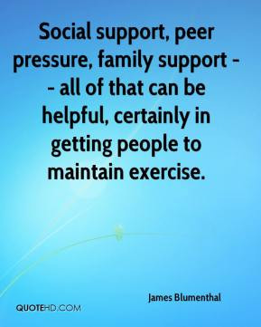 james-blumenthal-quote-social-support-peer-pressure-family-support.jpg