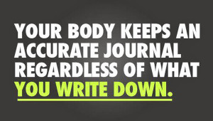 Your Body Keeps An Accurate Journal