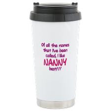 LIKE BEING CALLED NANNY! Ceramic Travel Mug for