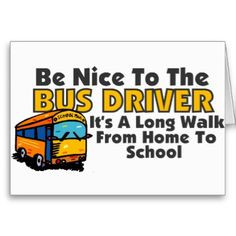 Bus Driver Funny Quotes | funny bus driver saying for school bus ...