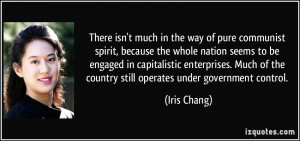There isn't much in the way of pure communist spirit, because the ...