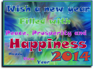 Peace Prosperity happiness new year 2014