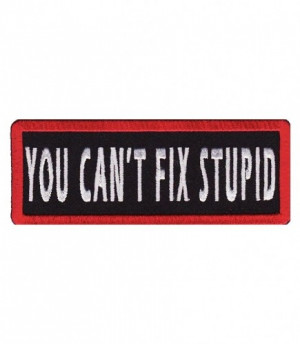 ... PatchStop Patches You Can't Fix Stupid Patch, Funny Sayings Patches
