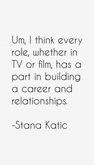 Stana Katic Quotes & Sayings
