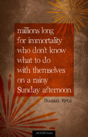 Millions Long for Immortality Quote – Printable Poster