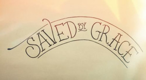 saved by grace are you?