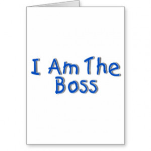 Am The Boss Card