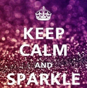Keep Calm & Sparkle
