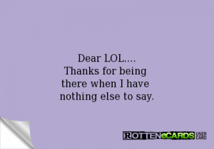 Dear Lol Thanks For Being...