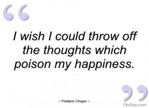 wish i could throw off the thoughts frédéric chopin
