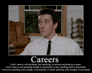 Lloyd Dobler's career aspirations.