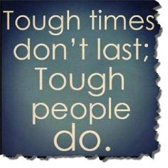 ... me that even when things get tough, we must stay strong and ... More