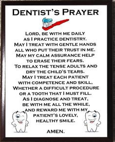 Dentist's Prayer More