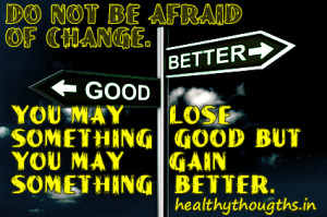 motivational-quotes-Do-not-be-afraid-of-change
