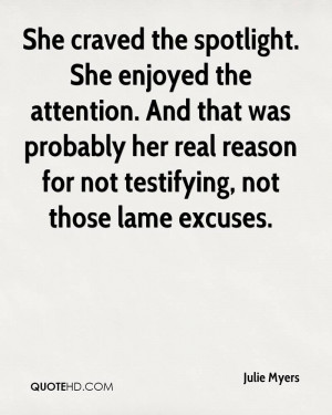 ... Real Reason For Not Testifying, Not Those Lame Excuses. - Julie Myers