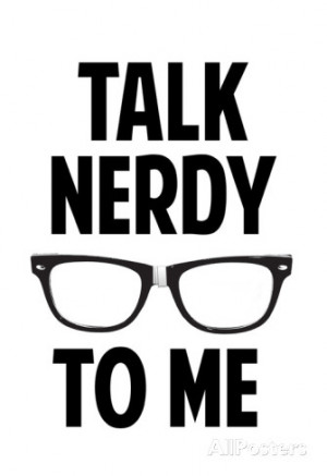 Talk Nerdy To Me Humor Poster Poster