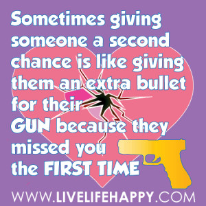 ... Quotes http://www.livelifehappy.com/sometimes-giving-someone-a-second