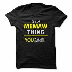 Its A MEMAW thing, you wo... #Personalized #Tshirt #nameTshirt More