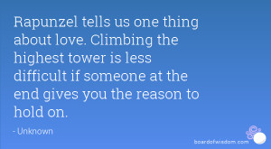 Rapunzel tells us one thing about love. Climbing the highest tower is ...