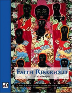 Faith Ringgold (The David C. Driskell Series of African American Art ...