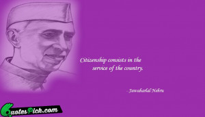 Citizenship Consists In The Service by jawaharlal-nehru Picture Quotes